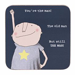 ‘You’re The Man’ Coaster