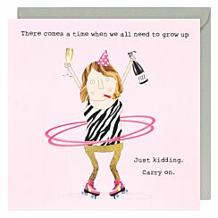 Grow Up Greetings Card 