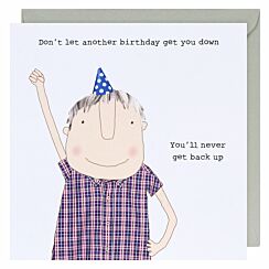 Never Get Back Up Birthday Card