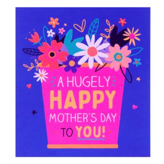 Flowers Hugely Happy Mother’s Day Card